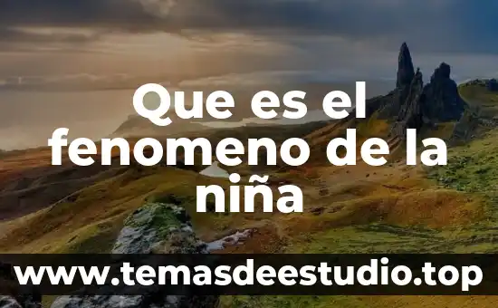 Que es el fenomeno de la niña