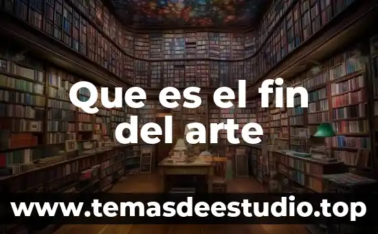 Que es el arte de lo oculto 7 Que es el fin del arte