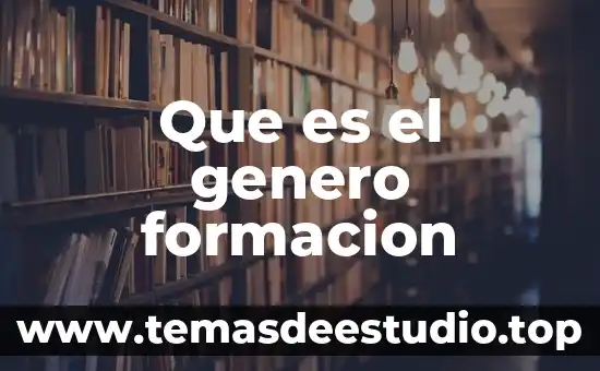 Que es el genero formacion