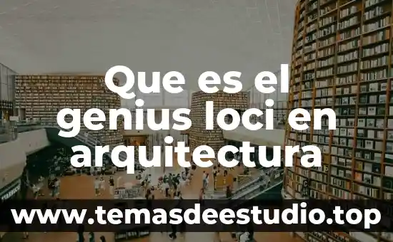 Que es arquitectura solar 5 Que es el genius loci en arquitectura