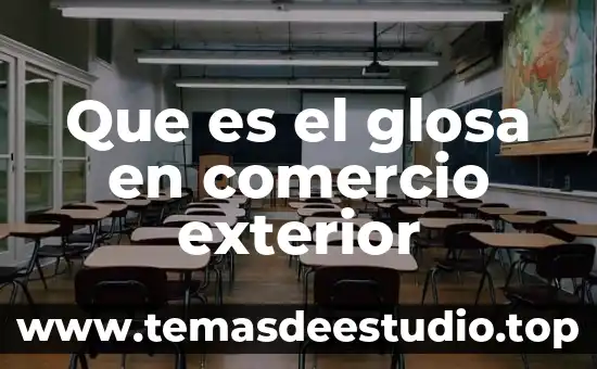 Que es embargon comercio exterior 3 Que es el glosa en comercio exterior