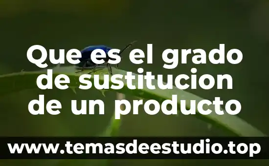 Que es ser humano educacion fisica 8 Que es el grado de sustitucion de un producto