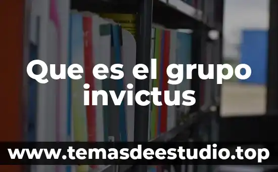 Que es el grupo invictus