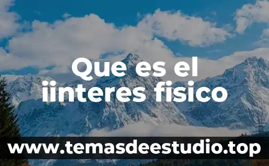 Que es una rehabilitador fisico 3 Que es el iinteres fisico