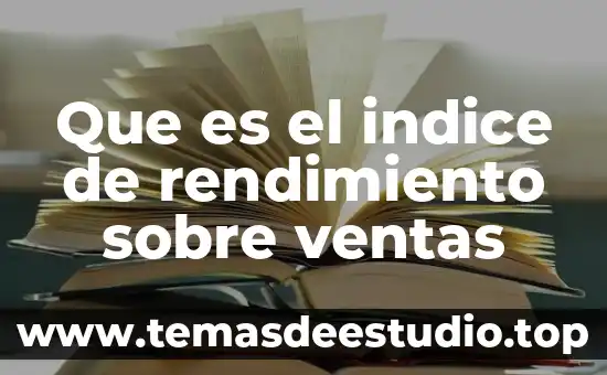 Que es el indice de rendimiento sobre ventas