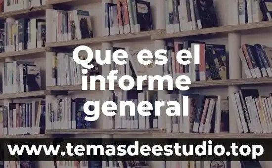 Informe psicológico que es 3 Que es el informe general