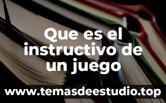 Qué es un texto instructivo tipos 3 Que es el instructivo de un juego