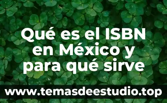 Que es talio y para que sirve 5 Qué es el ISBN en México y para qué sirve