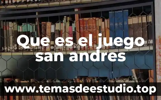 Que es el juego san andres