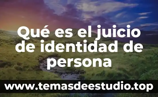 Que es una persona de color judia 5 Qué es el juicio de identidad de persona