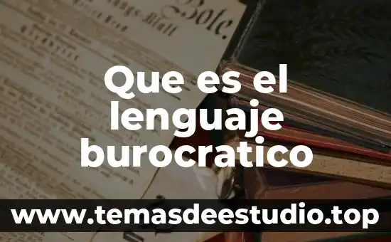 Qué es el lenguaje como símbolo 7 Que es el lenguaje burocratico