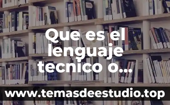 Que es un tecnico de pruebas 4 Que es el lenguaje tecnico o tecnisismo