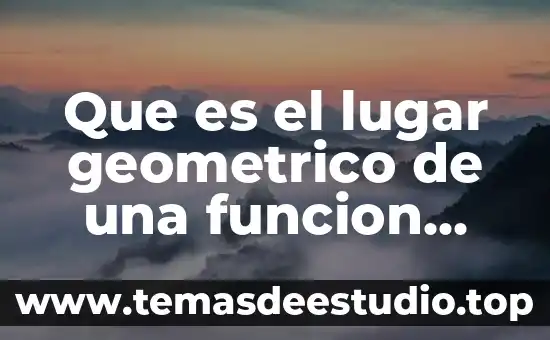 Que es arte geométrico 5 Que es el lugar geometrico de una funcion cuadratica