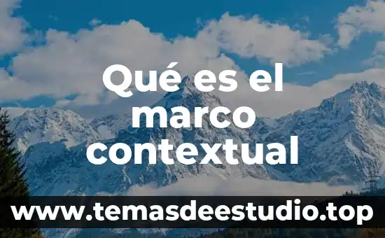 Qué es el marco contextual