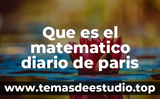 Que es registro diario 8 Que es el matematico diario de paris