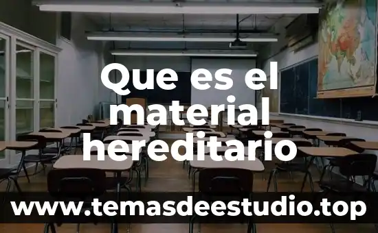 Qué es el tpr material 6 Que es el material hereditario