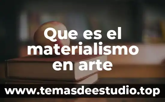 Que es diartrosis arte 3 Que es el materialismo en arte
