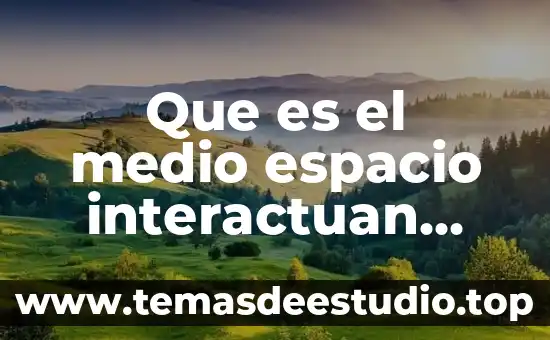 Relación laboral que es recursos humanos 8 Que es el medio espacio interactuan humanos