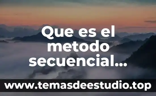 Que es una estructura de programacion secuencial 7 Que es el metodo secuencial comparado