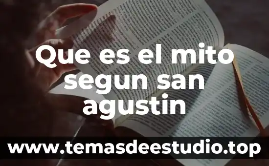 Qué es la lógica según San Agustín 4 Que es el mito segun san agustin