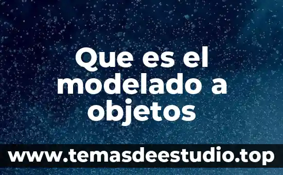 Que es el modelado a objetos