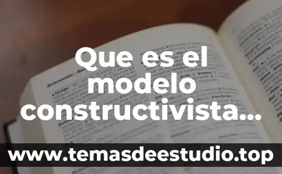 Que es el enfoque constructivista en la educacion 8 Que es el modelo constructivista en educacion