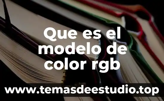 Modelo analógico que es 3 Que es el modelo de color rgb