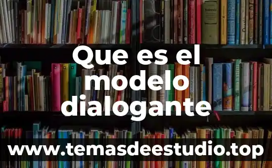 Que es el modelo dialogante