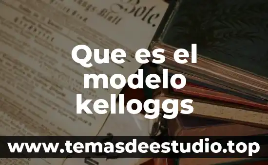 Que es el modelo kelloggs