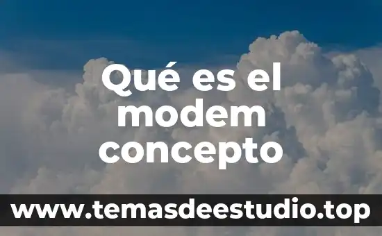 Qué es el modem concepto