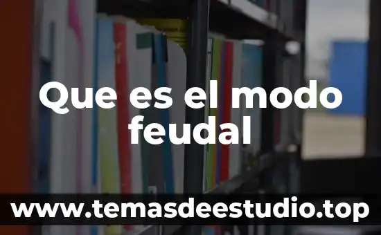 Que es el modo feudal