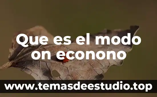 Qué es el modo monitor Android 8 Que es el modo on econono