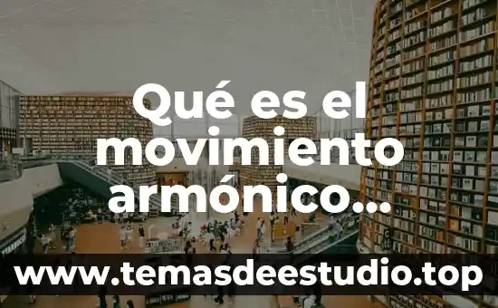 Que es estructura familiar ejemplos 8 Qué es el movimiento armónico ejemplos