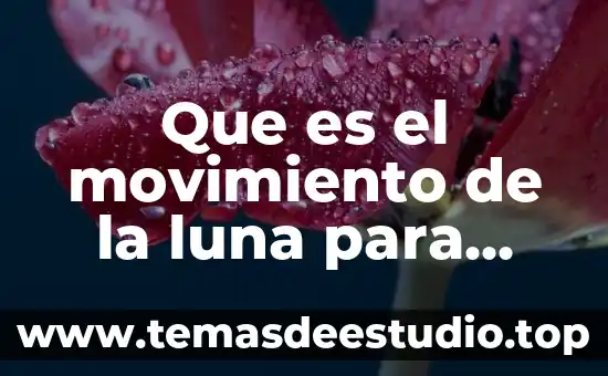 Que es el movimiento según empedodes de agrigento 5 Que es el movimiento de la luna para niños