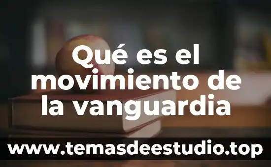 Que es la cuenta movimiento y saldo 4 Qué es el movimiento de la vanguardia
