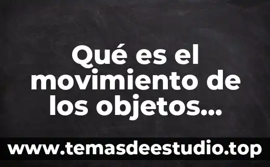 Qué es el movimiento de los objetos según most