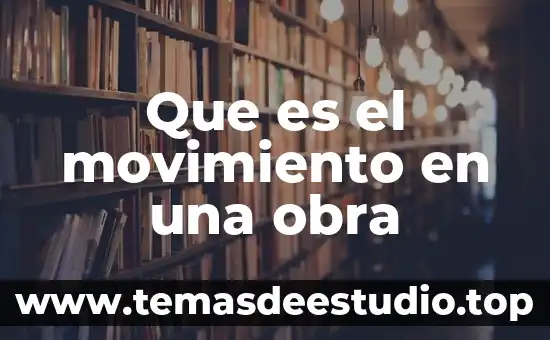 Que es el primer amor frases 6 Que es el movimiento en una obra