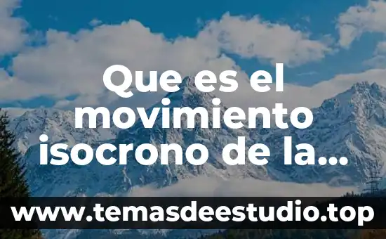 Qué es movimiento estable 3 Que es el movimiento isocrono de la luna