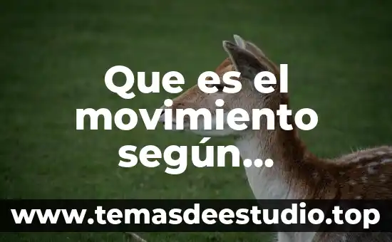 Que es el movimiento de la luna para niños 6 Que es el movimiento según empedodes de agrigento
