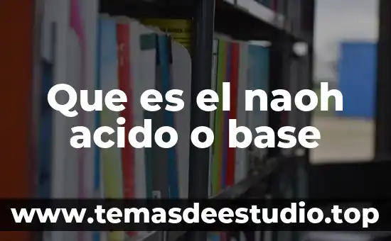 Que es el naoh acido o base