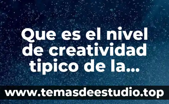 ¿Qué es libertad de expresión definición para nivel primaria? 6 Que es el nivel de creatividad tipico de la organizacion