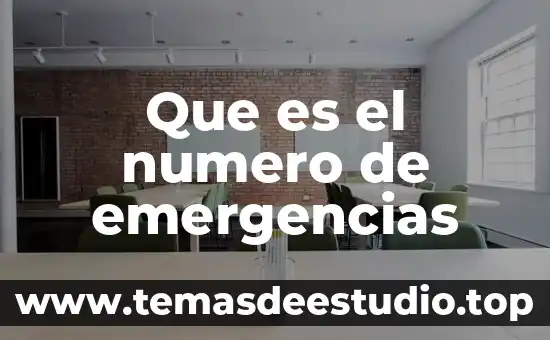 Qué es número gráfico 4 Que es el numero de emergencias