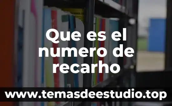 Qué es número gráfico 6 Que es el numero de recarho