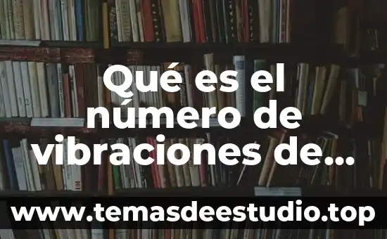 Qué es onda de radio características 6 Qué es el número de vibraciones de una onda