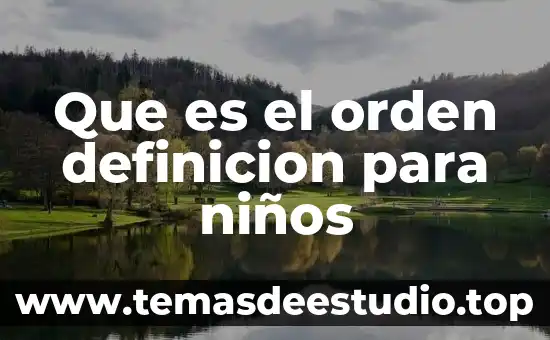 Qué es un establecimiento permanente definición 7 Que es el orden definicion para niños