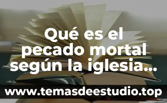 Qué es torre campanario en la iglesia planta arq 4 Qué es el pecado mortal según la iglesia católica