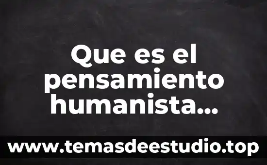 Que es el artes yahoo 5 Que es el pensamiento humanista yahoo
