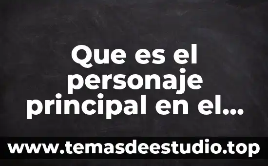 Que es el genero formacion 4 Que es el personaje principal en el genero narrativo