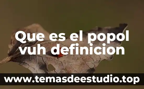 Qué es epicanto definición 3 Que es el popol vuh definicion