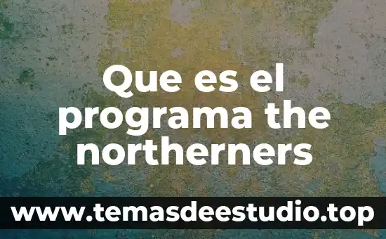 Que es el significado del nombre judith 5 Que es el programa the northerners